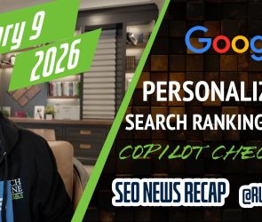 Search News Buzz Video Recap: Google Volatility, Personalized Google AI Answers, Microsoft Copilot Checkout &amp; More SEO &amp; PPC News