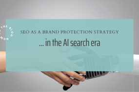 SEO as a Brand Protection Strategy in the AI Search Era