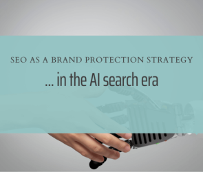 SEO as a Brand Protection Strategy in the AI Search Era