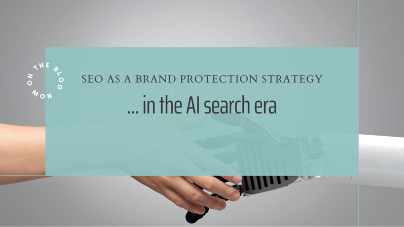 SEO as a Brand Protection Strategy in the AI Search Era