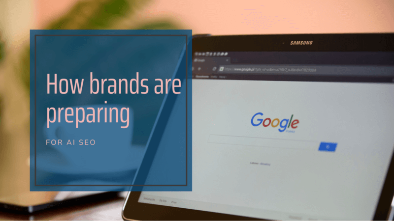 How Are Brands Preparing for AI SEO?