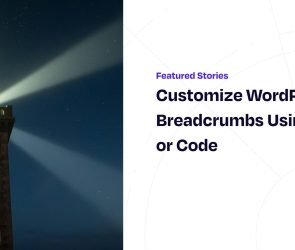 Customize WordPress Breadcrumbs Using Plugins or Code