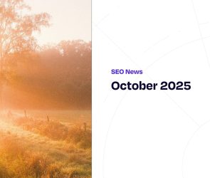 Google and SEO are not dead, OpenAI launch browser  – SEO News October 2025