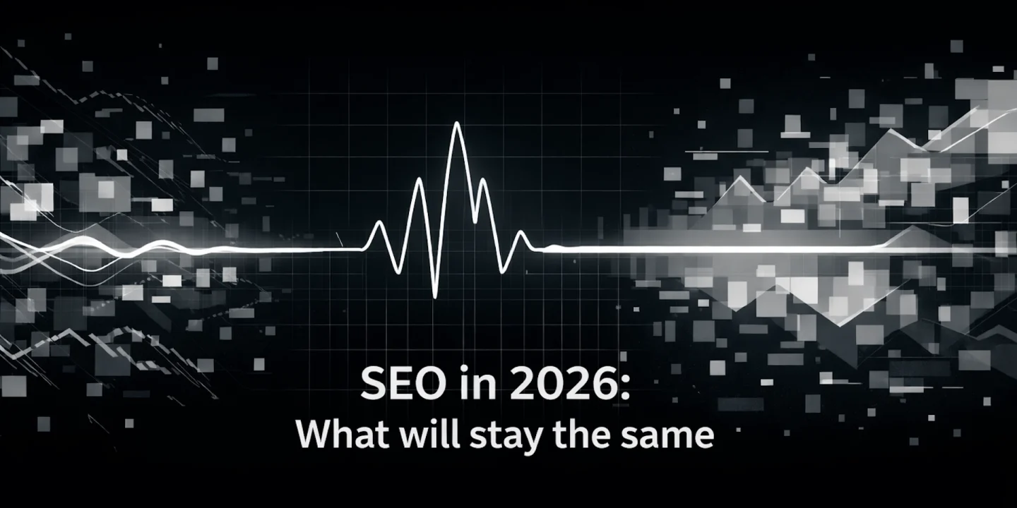 SEO in 2026: What will stay the same