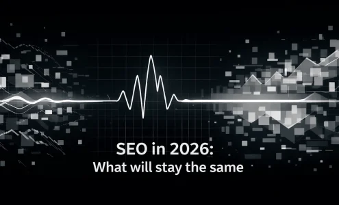 SEO in 2026: What will stay the same