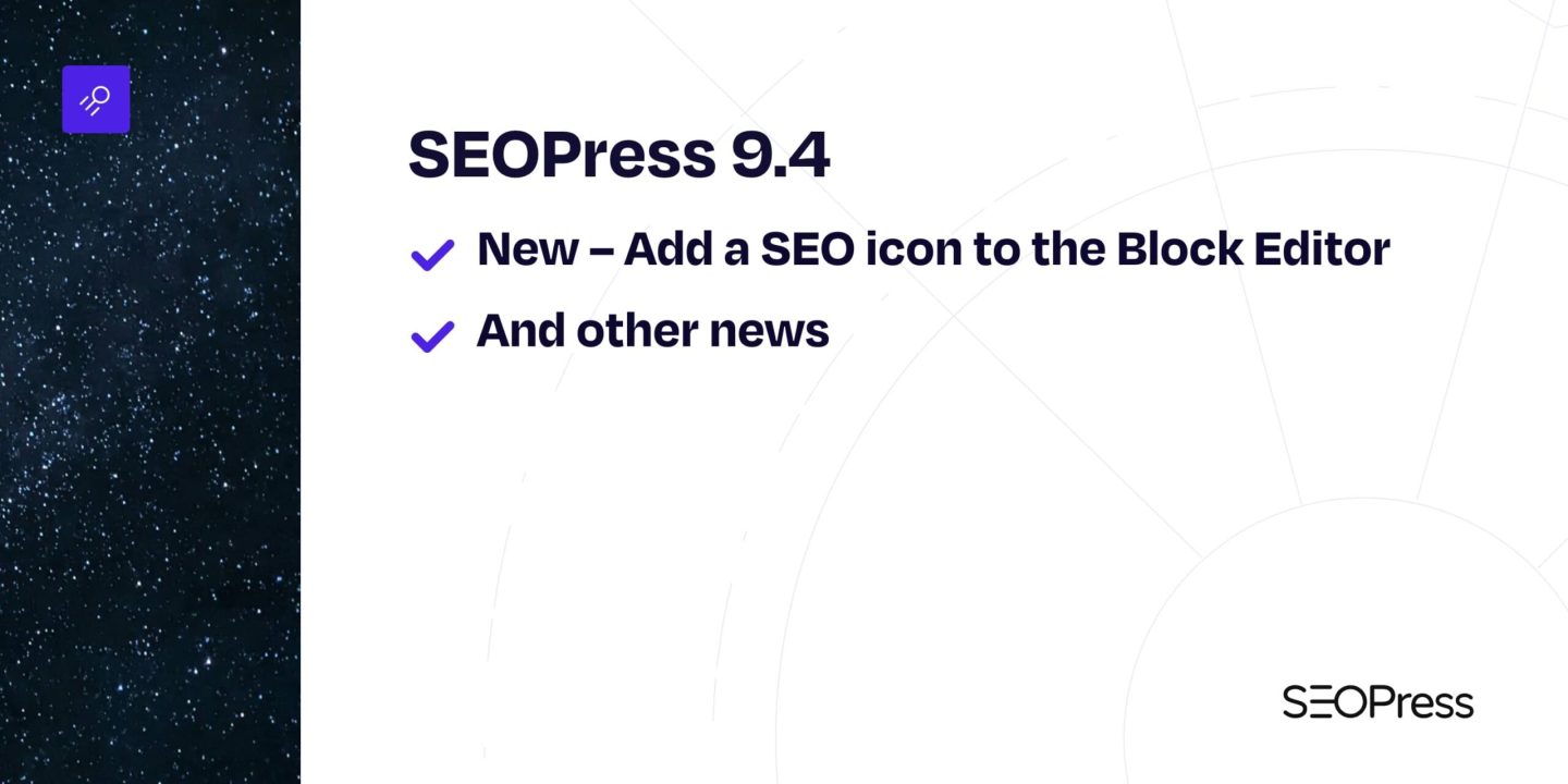 A better integration for the Block Editor – SEOPress 9.4