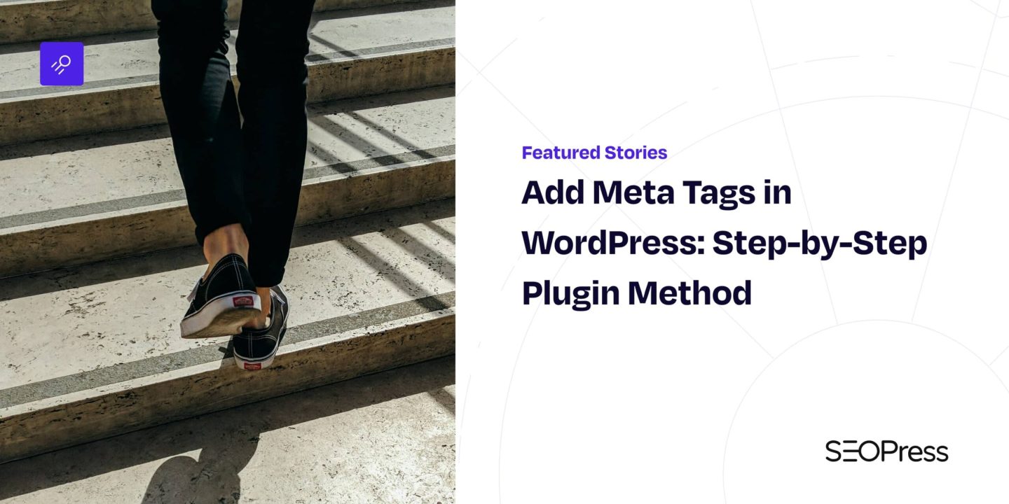 Add Meta Tags in WordPress: Step-by-Step Plugin Method