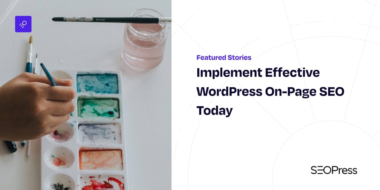 Implement Effective WordPress On-Page SEO Today