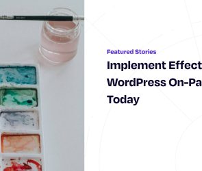 Implement Effective WordPress On-Page SEO Today