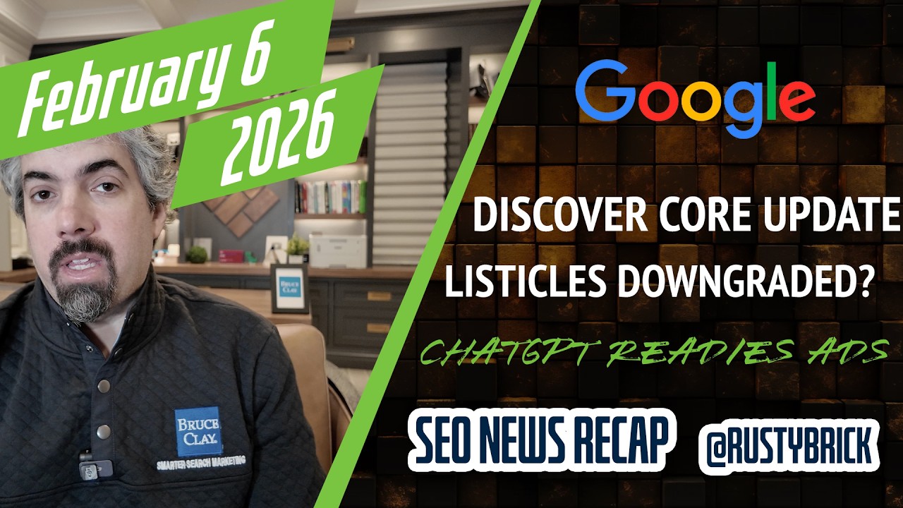 Search News Buzz Video Recap: Google Discover Core Update, Listicles Hit, Google Ads, ChatGPT Ads Ready &amp; Microsoft Publisher Content Marketplace