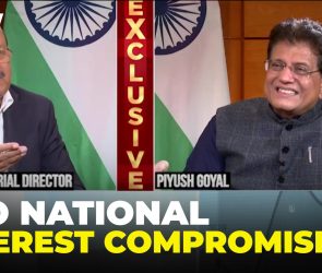 “We Have Not Compromised National Interest”: Union Minister Piyush Goyal On India’s Trade Deals
