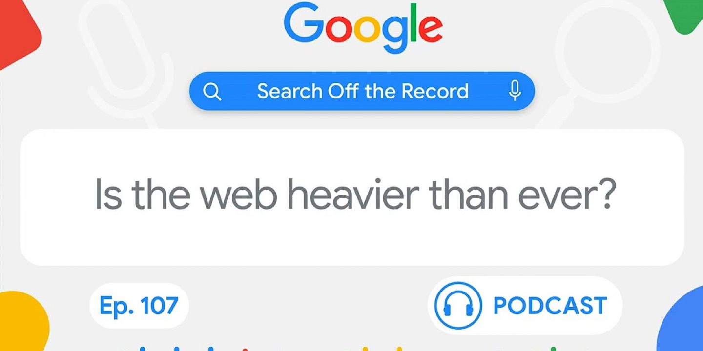 Google: Pages Are Getting Larger & It Still Matters