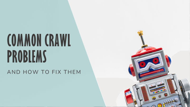 Are Crawl Issues or Errors Hurting Your SEO? 5 Common Problems and How to Fix Them