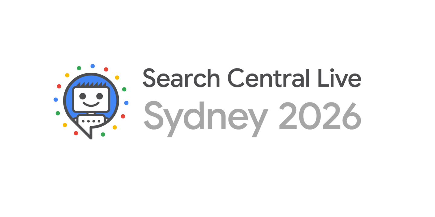 Search Central Live Asia Pacific 2026: Get Ready for Sydney and more!