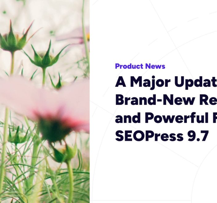 A Major Update with a Brand-New React UI and Powerful Features – SEOPress 9.7