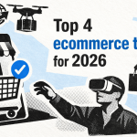Top 4 ecommerce trends for 2026