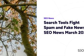 Search Tools Fight Spam and Fake News  – SEO News March 2026