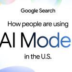 Google Shares First AI Mode Usage Data After One Year