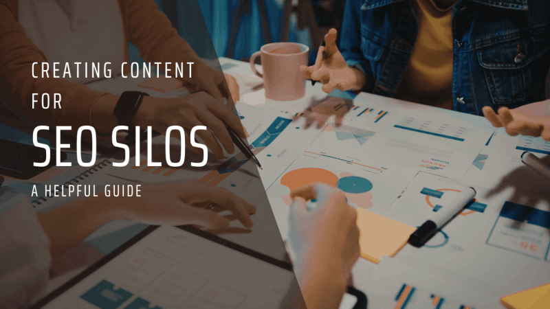 Creating Content for SEO Silos: A Helpful Guide