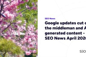 Google updates cut out the middleman and AI generated content – SEO News April 2026