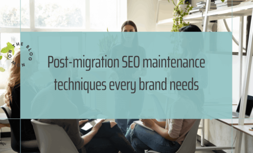 Post-Migration SEO Maintenance Techniques Every Brand Needs