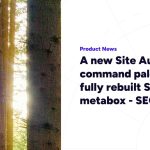 A new Site Audit, a command palette, and a fully rebuilt SEO metabox – SEOPress 9.8