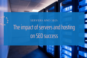 Servers and SEO: The Impact of Servers and Hosting on SEO Success