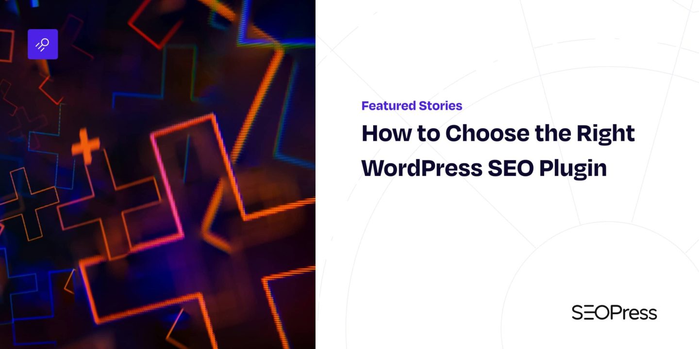 How to Choose the Right WordPress SEO Plugin