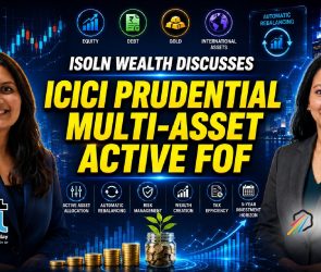 ISOIN Wealth Discusses ICICI Prudential Multi-Asset Active FoF
