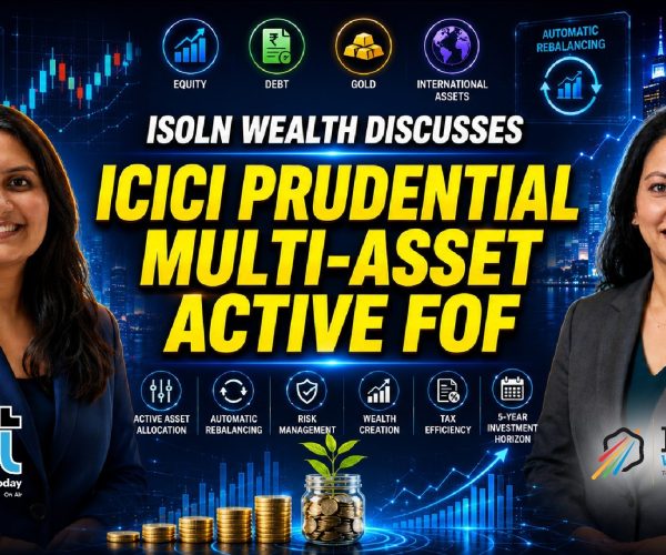 ISOIN Wealth Discusses ICICI Prudential Multi-Asset Active FoF