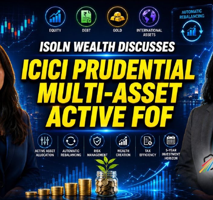 ISOIN Wealth Discusses ICICI Prudential Multi-Asset Active FoF
