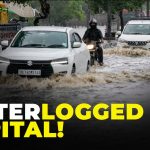 Delhi-NCR Monsoon Misery Returns: Why Does Every Spell Of Rain Bring The Same Crisis?